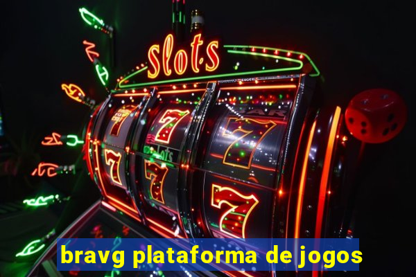 bravg plataforma de jogos